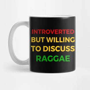 Introverted But Willing To Discuss Raggae Musik- Jamaica Colours Text Design Mug